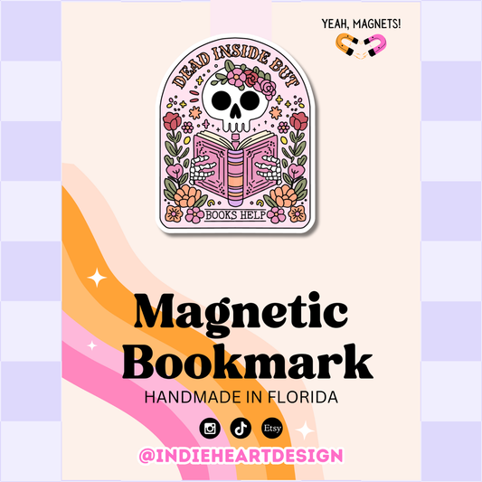 Dead Inside But Books Help | Magnetic Bookmark  : No