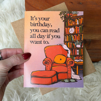 "You can read all day if you want to" Bookish Birthday Card