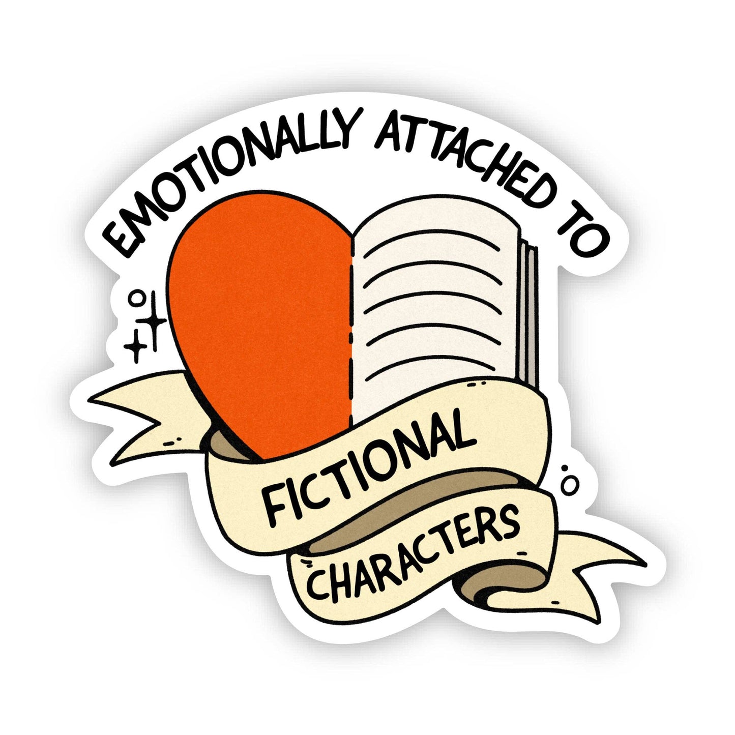 "Emotionally attached to fictional characters" Book Sticker