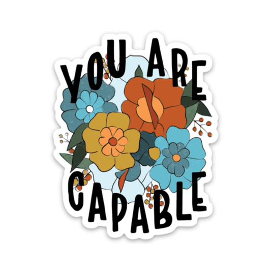 You Are Capable Sticker