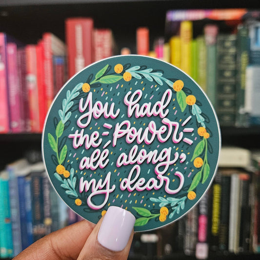 The Power All Along Oz Sticker