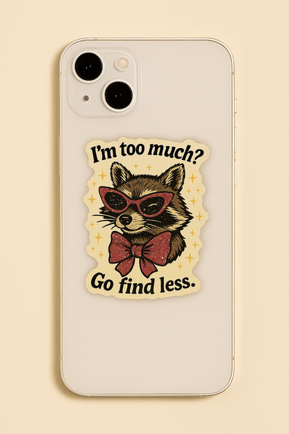 I’m Too Much Raccoon Sticker – Sassy Glitter Sunglasses