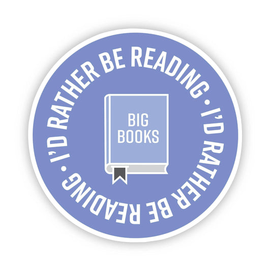 I'd Rather be Reading Sticker: Blue