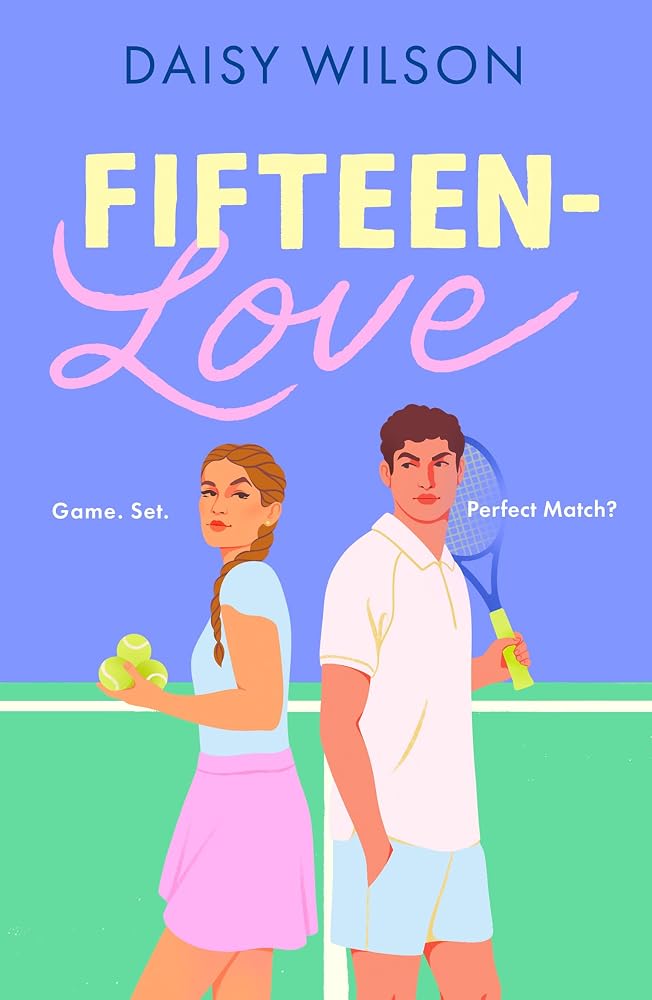 Fifteen-Love: New for 2026, the must-read YA sports romance for Wimbledon season! cover image