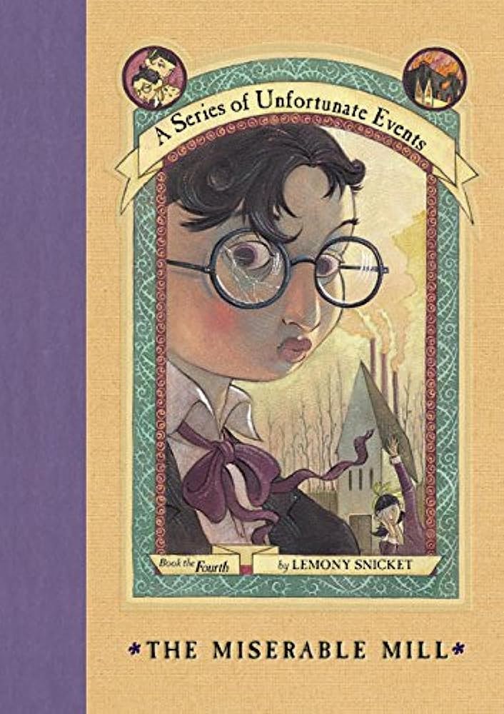 A Series of Unfortunate Events #4: The Miserable Mill cover image
