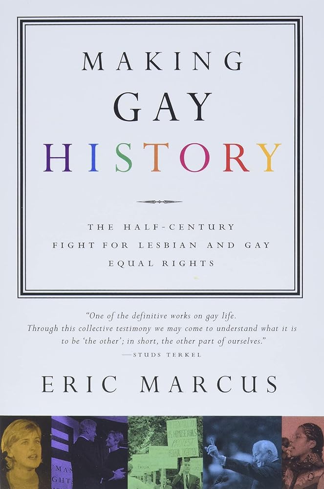 Making Gay History: The Half Century Fight for Lesbian and Gay Equal Rights cover image