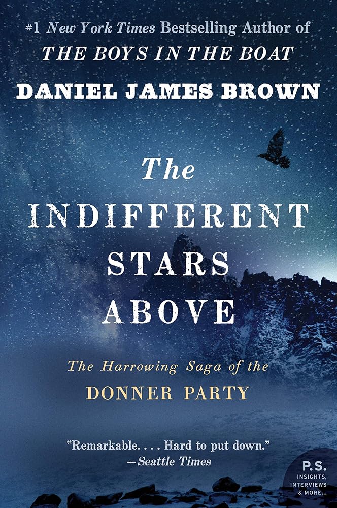 The Indifferent Stars Above: The Harrowing Saga of the Donner Party cover image
