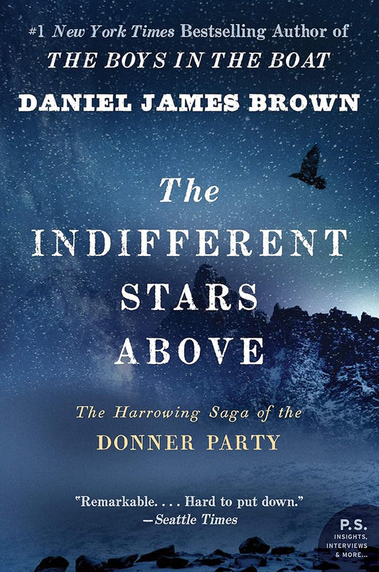 The Indifferent Stars Above: The Harrowing Saga of the Donner Party cover image