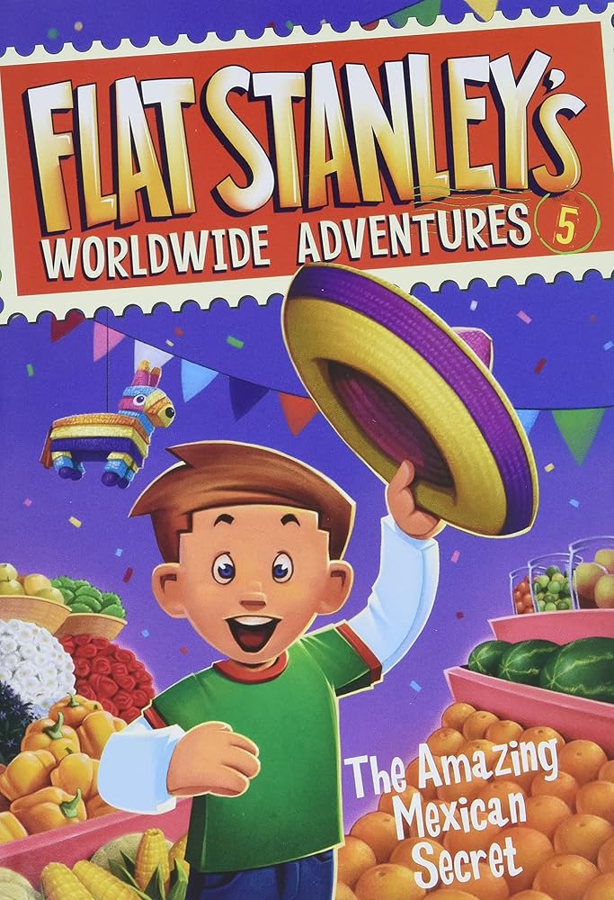 Flat Stanley's Worldwide Adventures #5: The Amazing Mexican Secret cover image