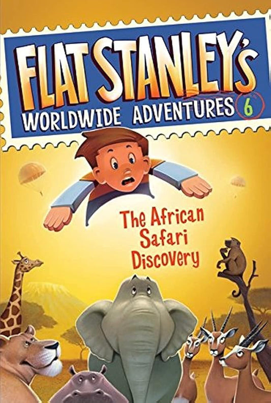 Flat Stanley's Worldwide Adventures #6: The African Safari Discovery cover image