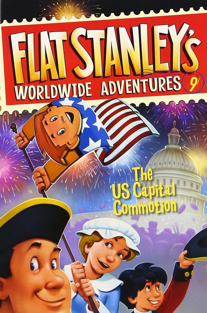 Flat Stanley's Worldwide Adventures #9: The US Capital Commotion: A Chapter Book About Monuments and a Medal of Honor for Kids (Ages 6-10) cover image