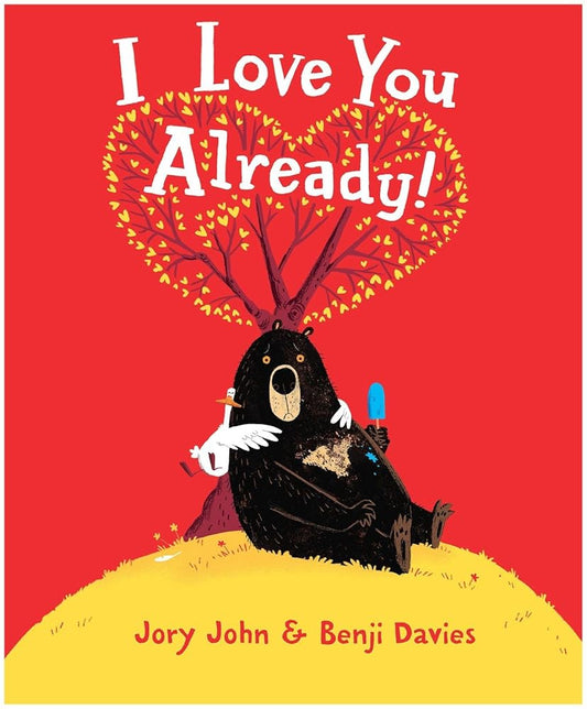 I Love You Already!: A Hilarious Book about Unrequited Love for Kids (ages 4-8)―Perfect for Valentine's Day cover image