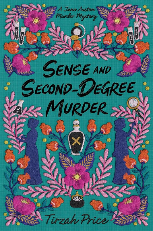 Sense and Second-Degree Murder (Jane Austen Murder Mysteries, 2) cover image