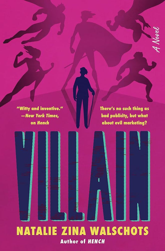Villain: A Violent and Hilarious Superhero Revenge Tale with a Queer, Neurodiverse Cast (Hench Series, 2) cover image