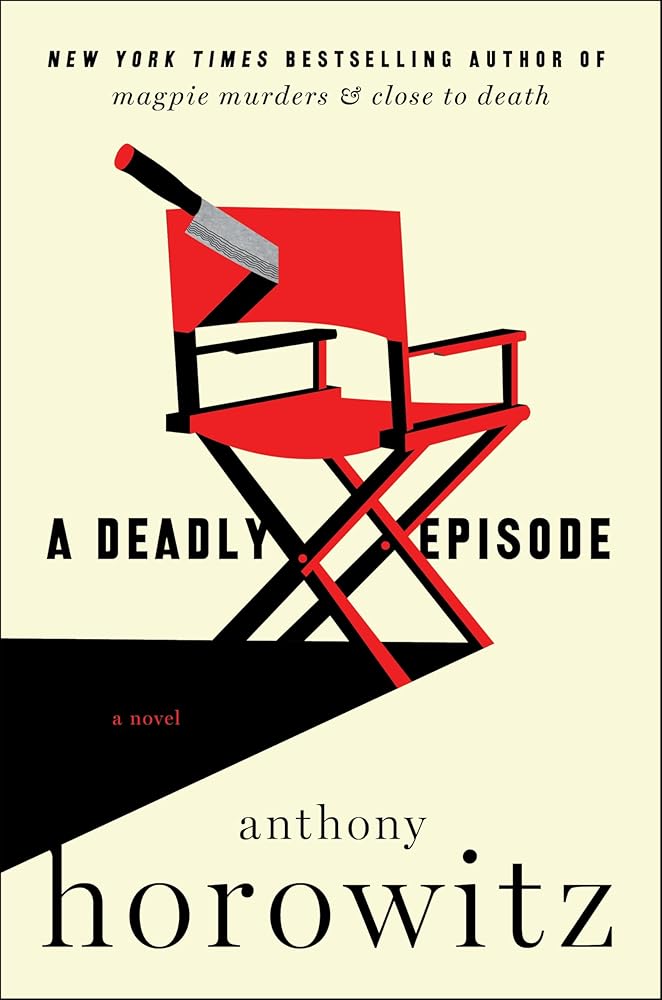 A Deadly Episode: A Novel (A Hawthorne and Horowitz Mystery, 6) cover image