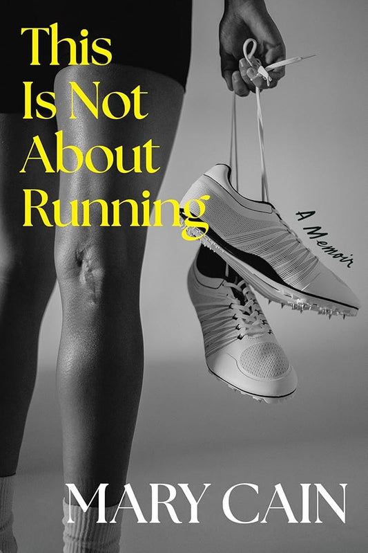 This Is Not About Running: A Memoir cover image