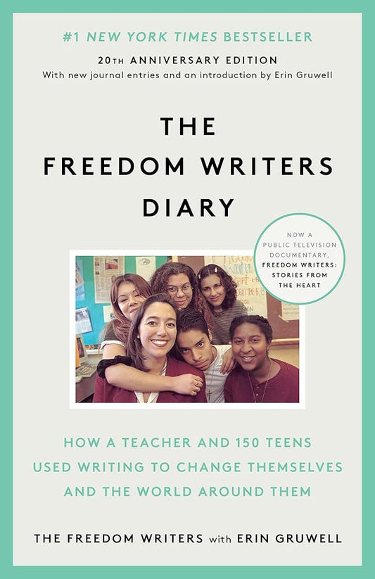 The Freedom Writers Diary (20th Anniversary Edition): How a Teacher and 150 Teens Used Writing to Change Themselves and the World Around Them cover image