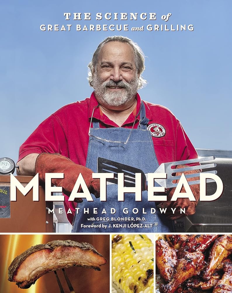 Meathead: The Science of Great Barbecue and Grilling cover image