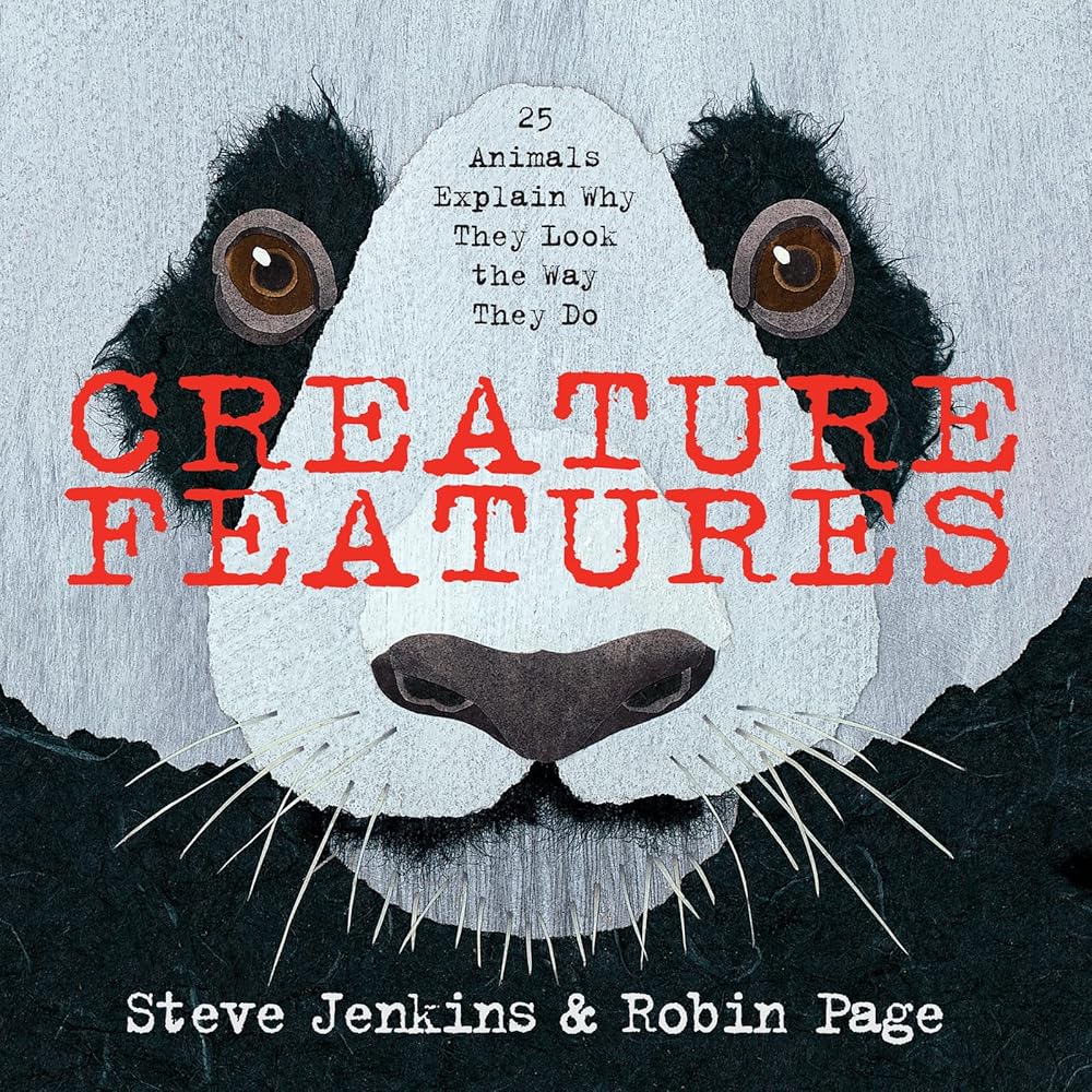 Creature Features: Twenty-Five Animals Explain Why They Look the Way They Do cover image