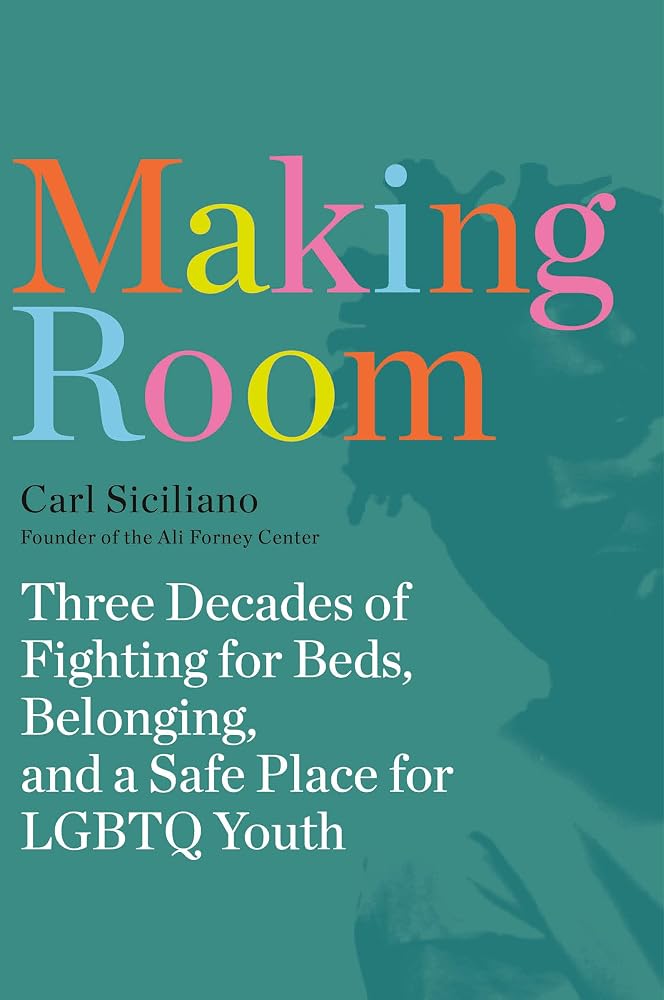 Making Room: Three Decades of Fighting for Beds, Belonging, and a Safe Place for LGBTQ Youth cover image