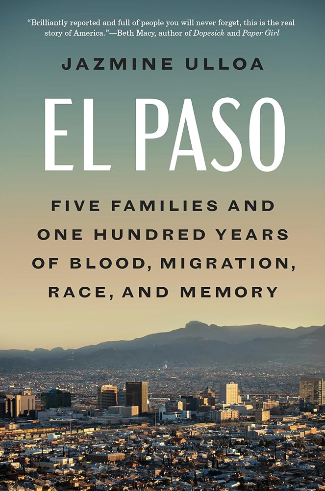 El Paso: Five Families and One Hundred Years of Blood, Migration, Race, and Memory cover image