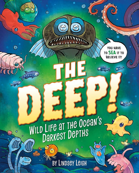 The Deep!: Wild Life at the Ocean's Darkest Depths cover image