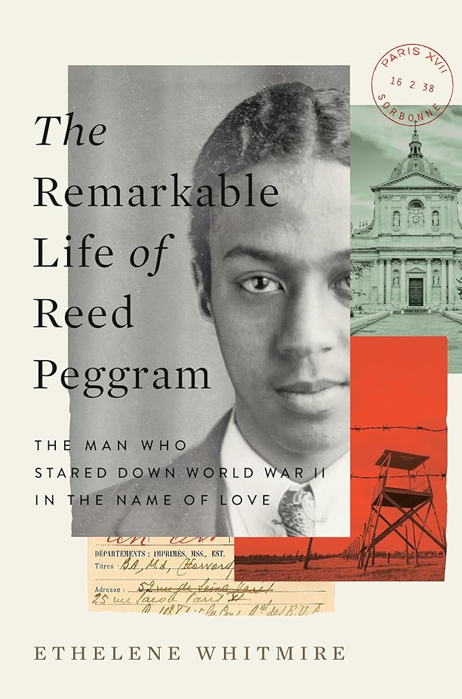 The Remarkable Life of Reed Peggram: The Man Who Stared Down World War II in the Name of Love cover image