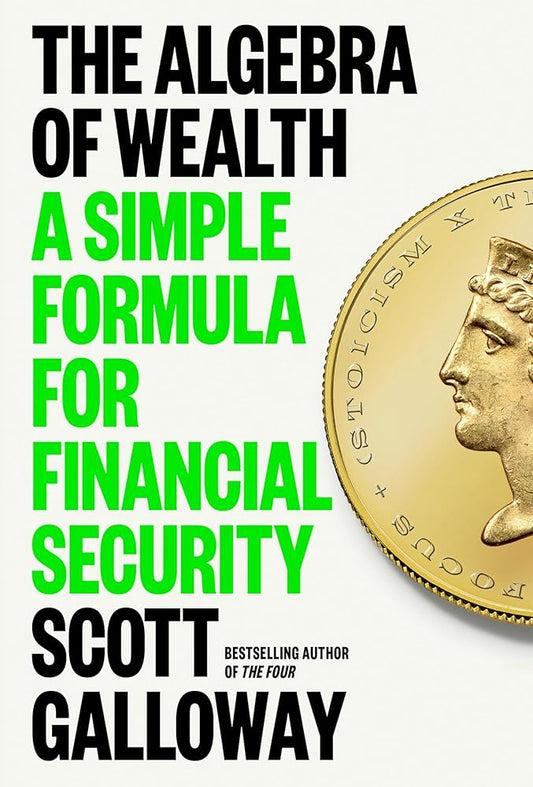 The Algebra of Wealth: A Simple Formula for Financial Security cover image