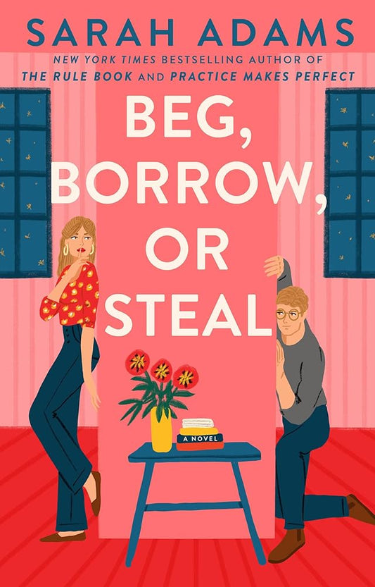 Beg, Borrow, or Steal: A Novel cover image