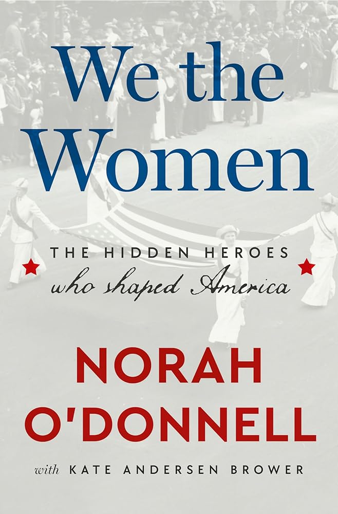 We the Women: The Hidden Heroes Who Shaped America cover image