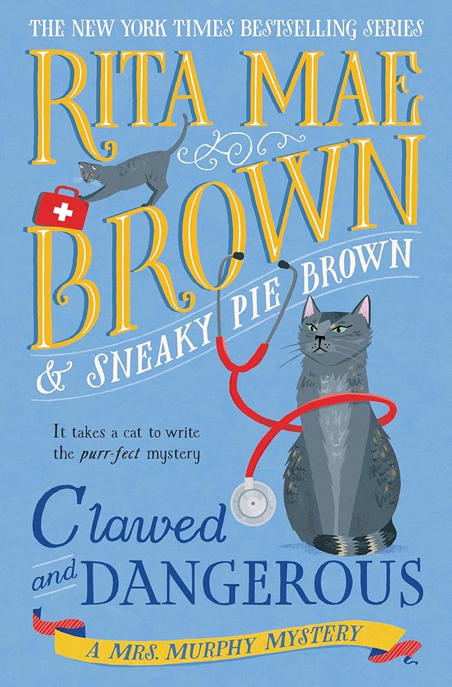 Clawed and Dangerous: A Mrs. Murphy Mystery cover image
