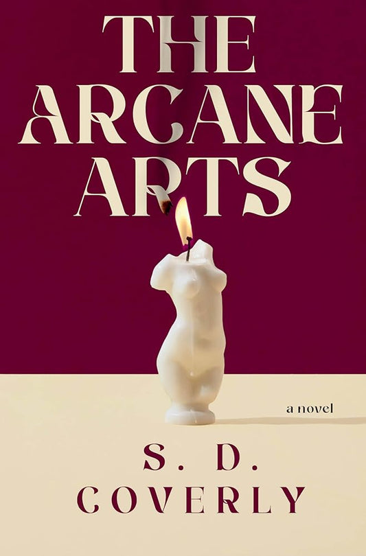 The Arcane Arts: A Novel cover image
