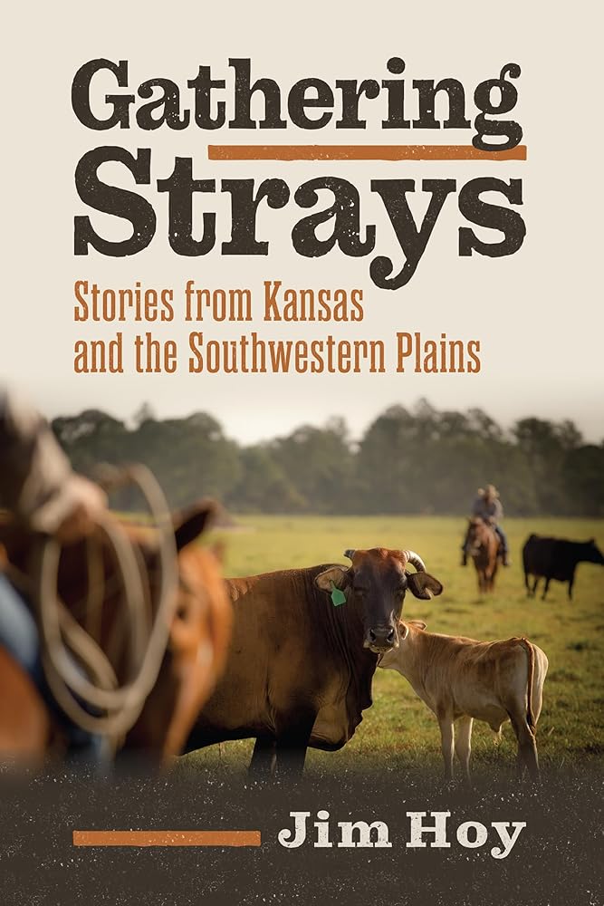 Gathering Strays: Stories from Kansas and the Southwestern Plains cover image