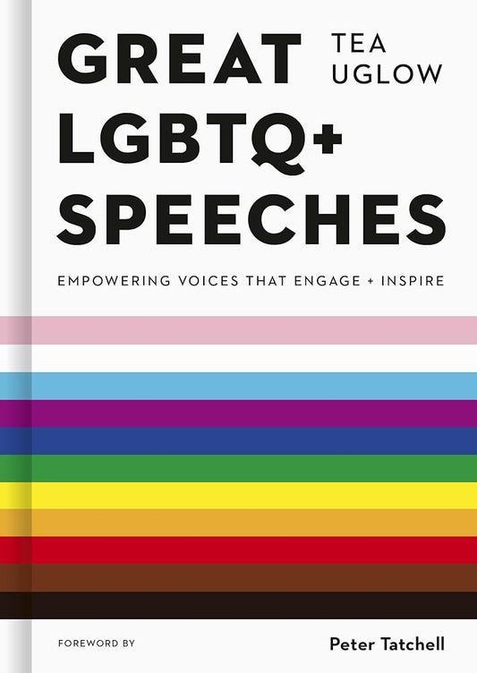 Great LGBTQ+ Speeches: Empowering Voices That Engage And Inspire cover image