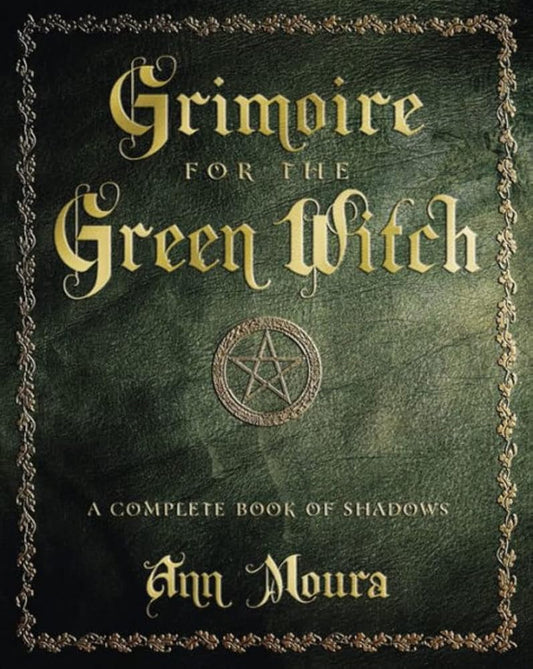 Grimoire for the Green Witch: A Complete Book of Shadows (Green Witchcraft Series, 5) cover image