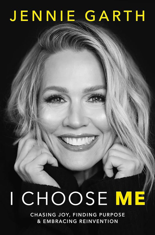I Choose Me: Chasing Joy, Finding Purpose & Embracing Reinvention cover image