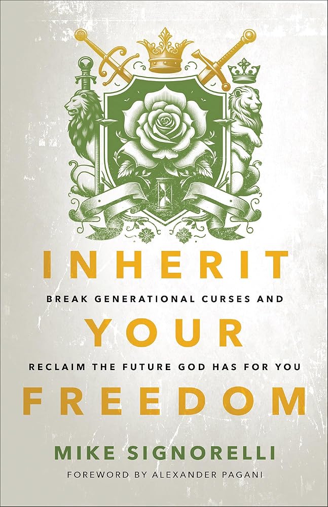 Inherit Your Freedom: Break Generational Curses and Reclaim the Future God Has for You cover image