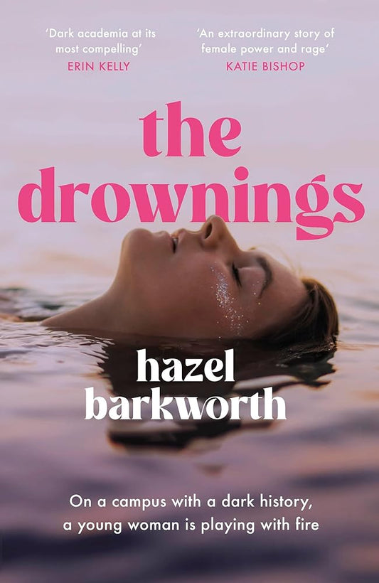 The Drownings: an electrifying coming-of-age story, set on a campus with the darkest history cover image