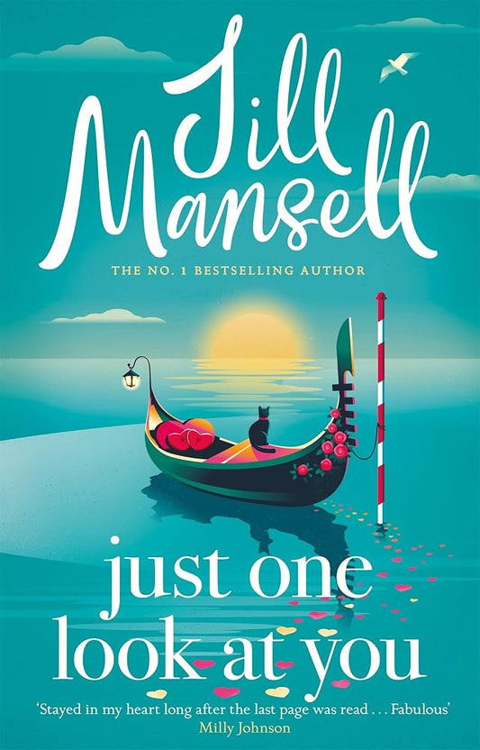 Just One Look At You: There is nothing like a Jill Mansell book to make the world feel better cover image