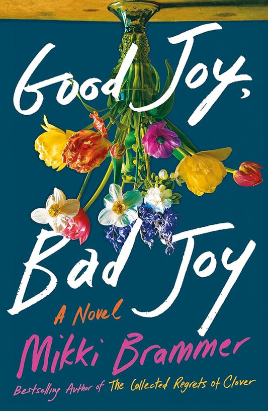Good Joy, Bad Joy: A Novel cover image
