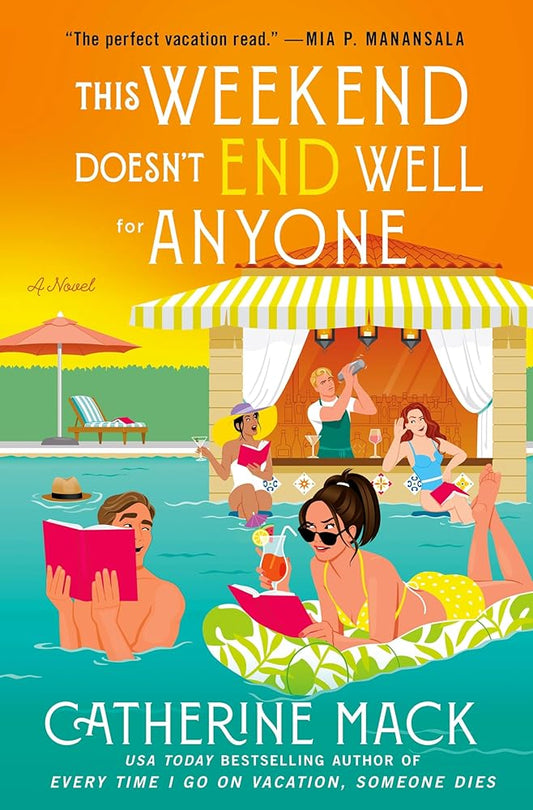 This Weekend Doesn't End Well for Anyone: A Novel (The Vacation Mysteries, 3) cover image