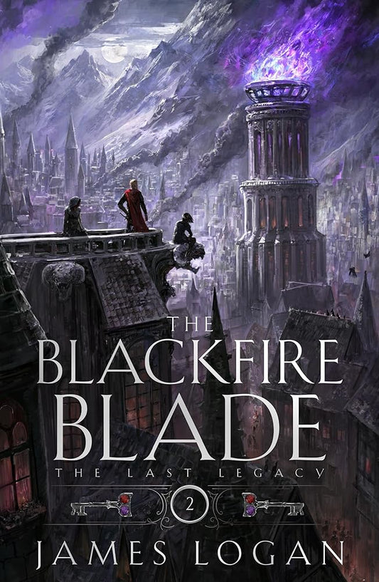 The Blackfire Blade (The Last Legacy, 2) cover image