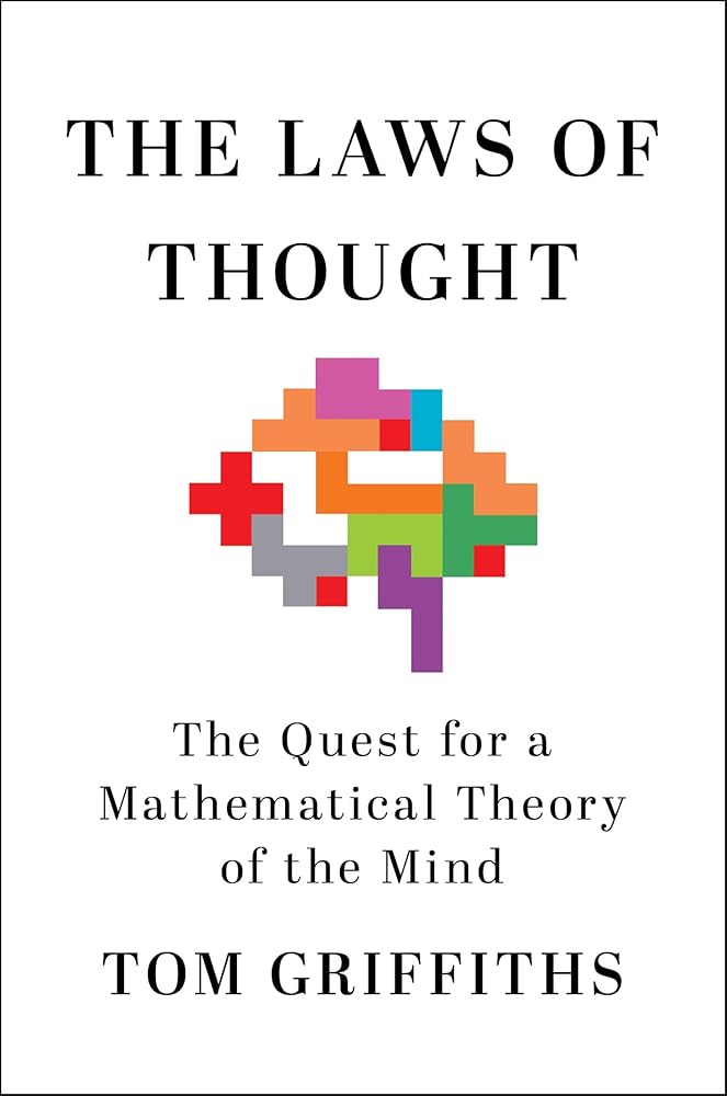 The Laws of Thought: The Quest for a Mathematical Theory of the Mind cover image
