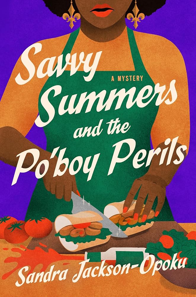 Savvy Summers and the Po'boy Perils: A Mystery (Savvy Summers Mysteries, 2) cover image