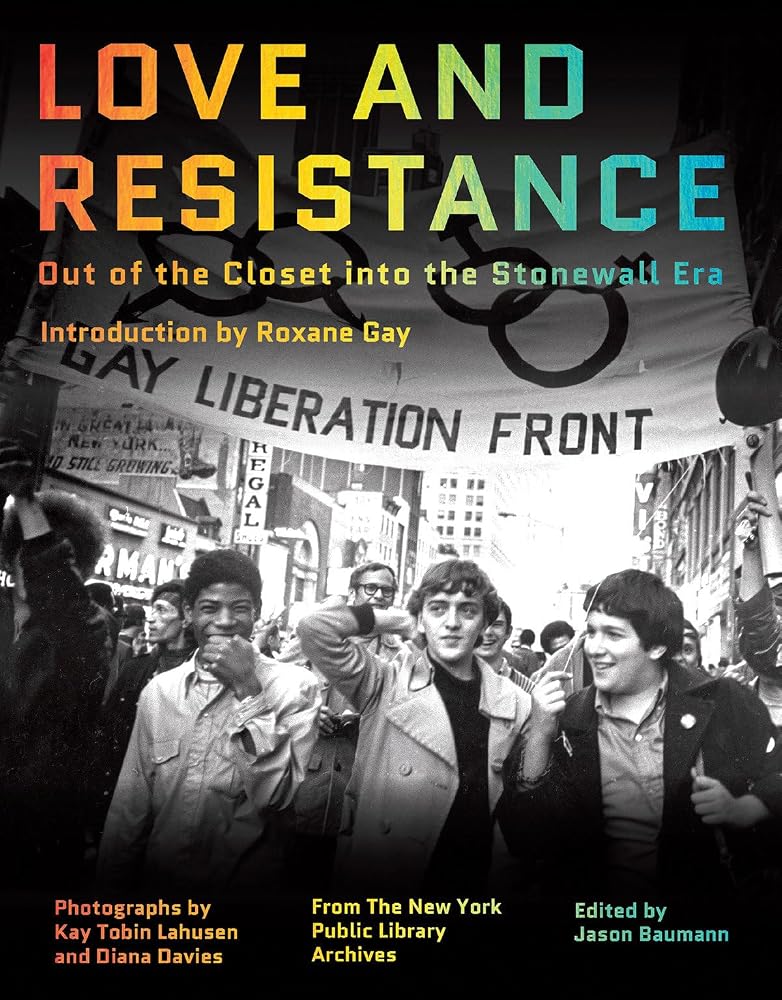 Love and Resistance: Out of the Closet into the Stonewall Era cover image