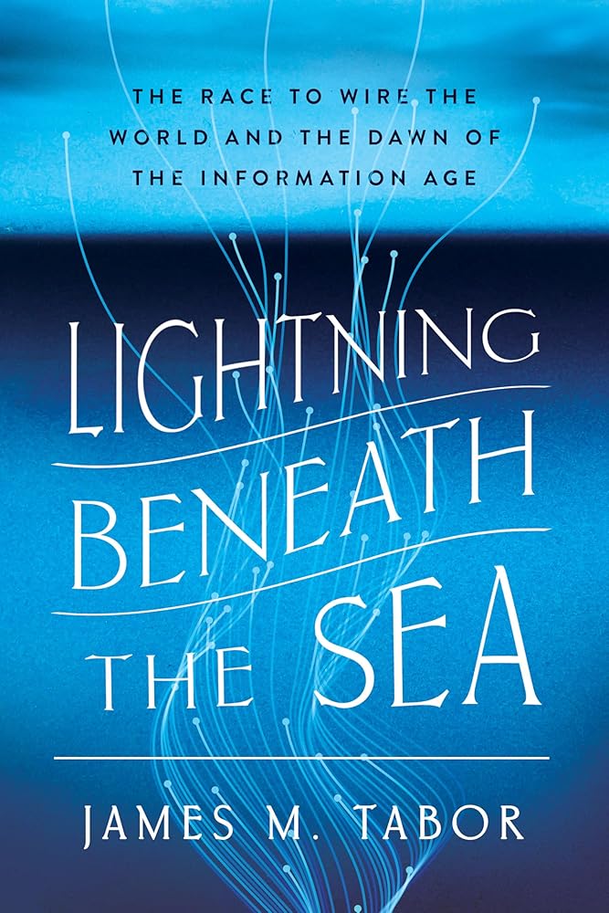 Lightning Beneath the Sea: The Race to Wire the World and the Dawn of the Information Age cover image
