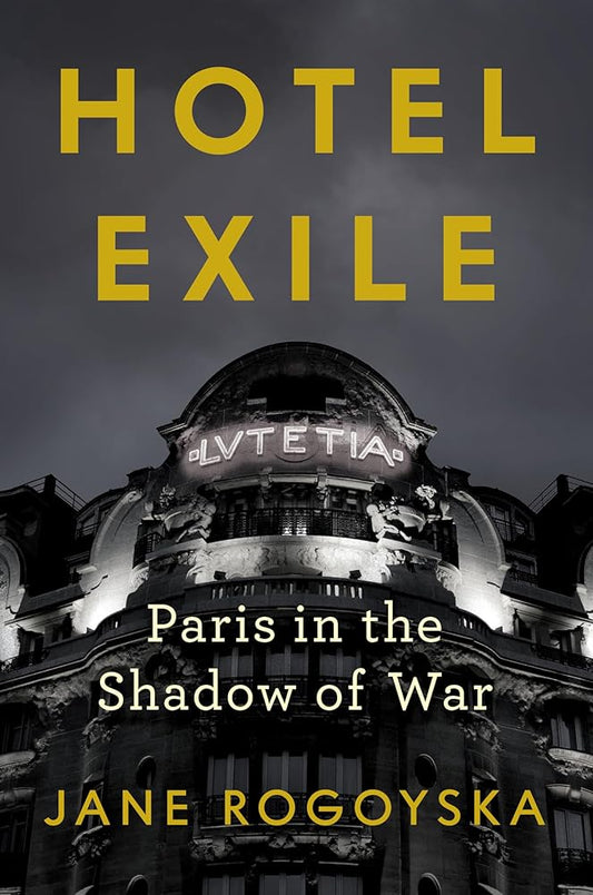 Hotel Exile: Paris in the Shadow of War cover image