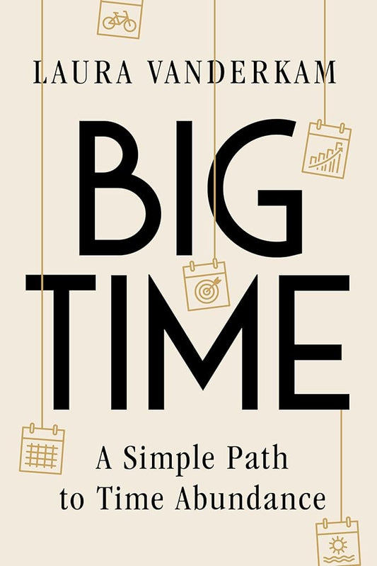Big Time: A Simple Path to Time Abundance cover image
