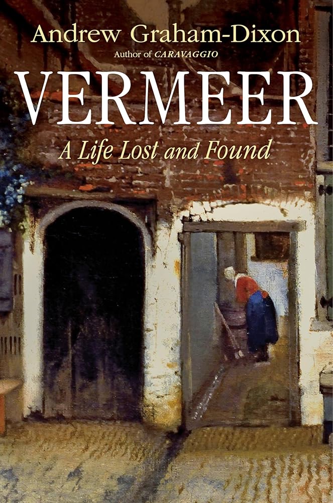 Vermeer: A Life Lost and Found cover image