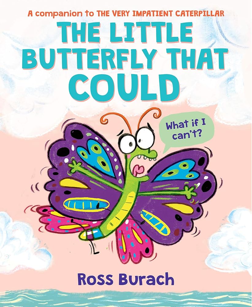 The Little Butterfly That Could (A Very Impatient Caterpillar Book) cover image